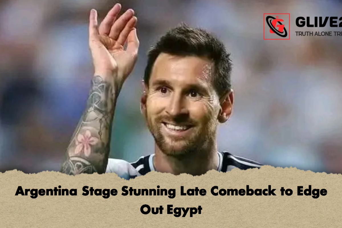 Argentina Stage Stunning Late Comeback to Edge Out Egypt