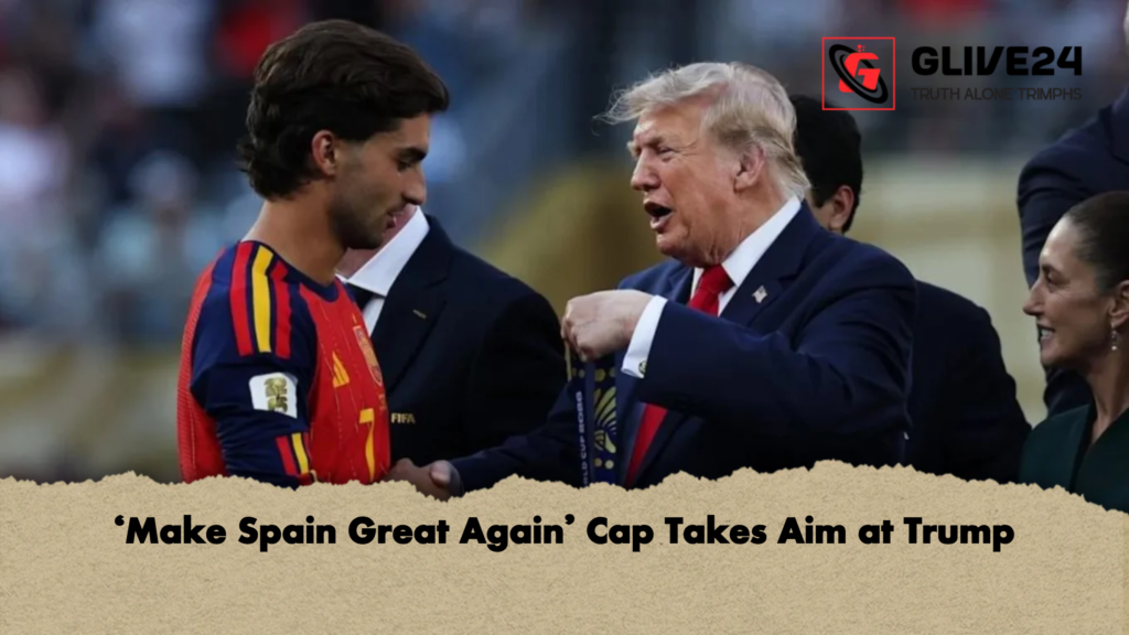 ‘Make Spain Great Again Cap Takes Aim at Trump 2 ‘Make Spain Great Again’ Cap Takes Aim at Trump