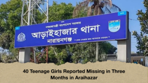 40 Teenage Girls Reported Missing in Three Months in Araihazar 40 Teenage Girls Reported Missing in Three Months in Araihazar