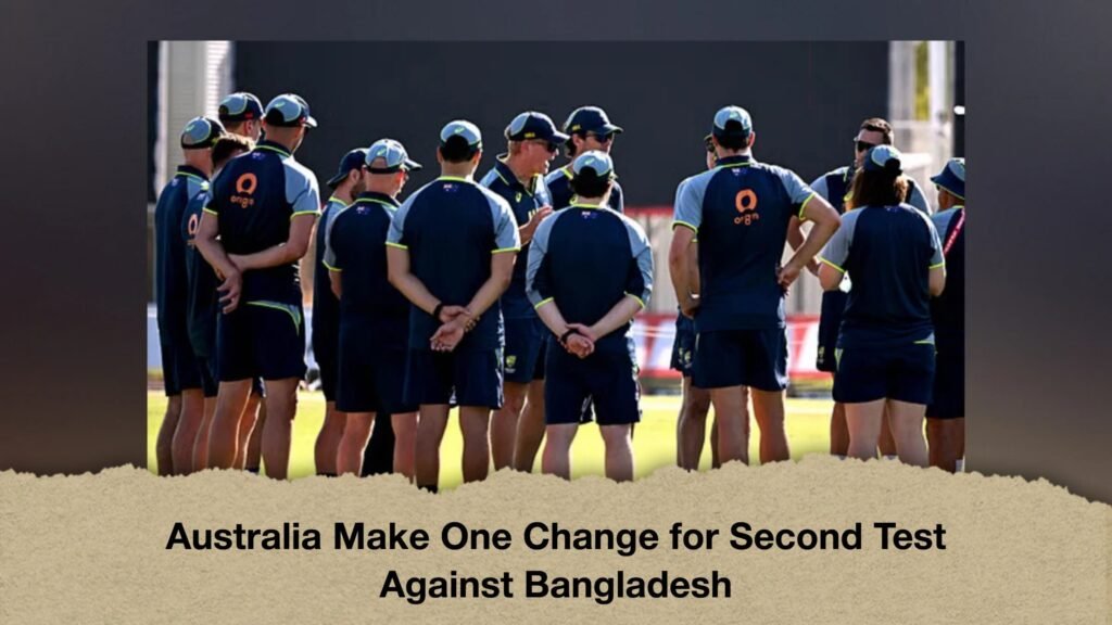 Australia Make One Change for Second Test Against Bangladesh