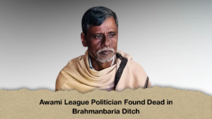 Awami League Politician Found Dead in Brahmanbaria Ditch (2)
