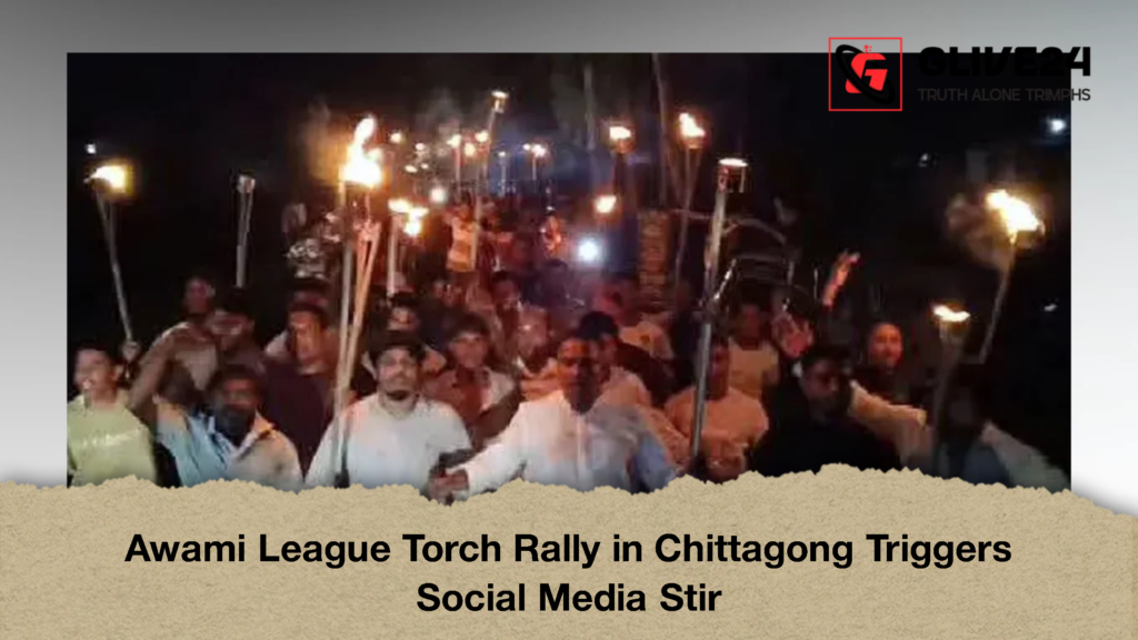 Awami League Torch Rally in Chittagong Triggers Social Media Stir 2 Awami League Torch Rally in Chittagong Triggers Social Media Stir 2 Awami League Torch Rally in Chittagong Triggers Social Media Stir