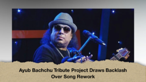 Ayub Bachchu Tribute Project Draws Backlash Over Song Rework