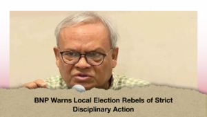 BNP Warns Local Election Rebels of Strict Disciplinary Action (2)