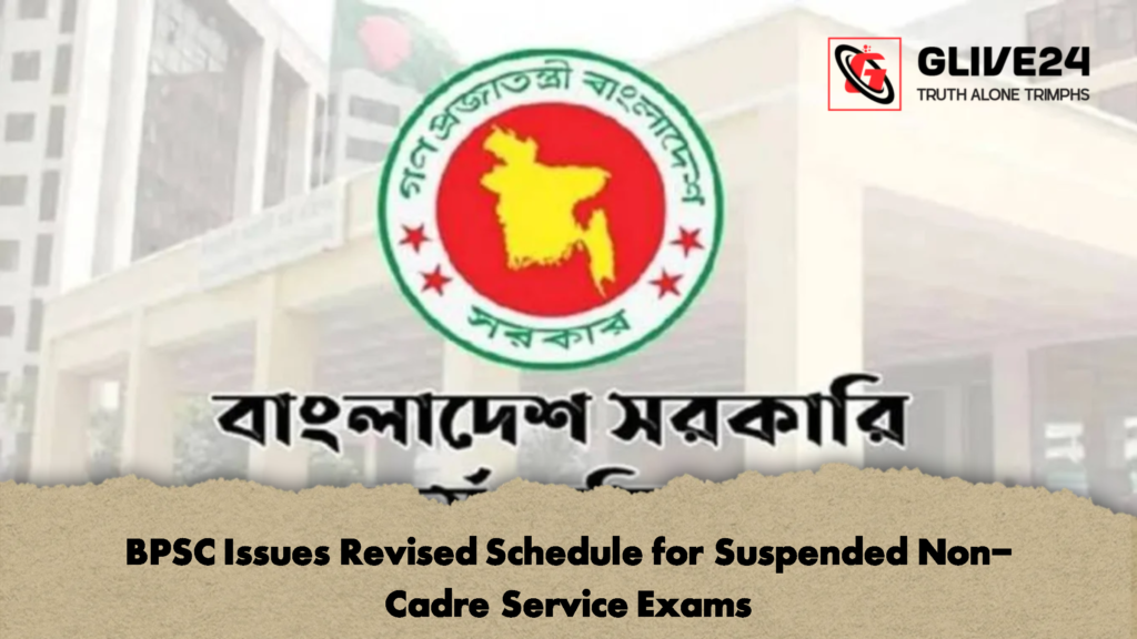 BPSC Issues Revised Schedule for Suspended Non-Cadre Service Exams 2 BPSC Issues Revised Schedule for Suspended Non Cadre Service Exams 2 BPSC Issues Revised Schedule for Suspended Non-Cadre Service Exams