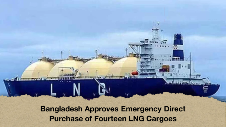 Bangladesh Approves Emergency Direct Purchase of Fourteen LNG Cargoes (2)