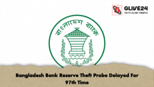Bangladesh Bank Reserve Theft Probe Delayed For 97th Time 1 Bangladesh Bank Reserve Theft Probe Delayed For 97th Time