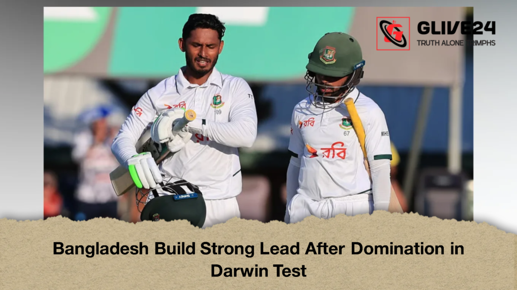 Bangladesh Build Strong Lead After Domination in Darwin Test 2 Bangladesh Build Strong Lead After Domination in Darwin Test