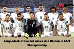 Bangladesh Draws Sri Lanka and Bhutan in SAFF Championship