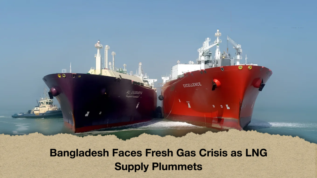 Bangladesh Faces Fresh Gas Crisis as LNG Supply Plummets (2)