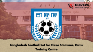 Bangladesh Football Set for Three Stadiums Ramu Training Centre 2 Bangladesh Football Set for Three Stadiums, Ramu Training Centre