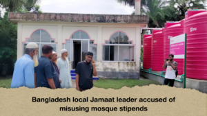 Bangladesh local Jamaat leader accused of misusing mosque stipends