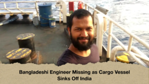 Bangladeshi Engineer Missing as Cargo Vessel Sinks Off India Bangladeshi Engineer Missing as Cargo Vessel Sinks Off India