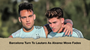Barcelona Turn To Lautaro As Alvarez Move Fades