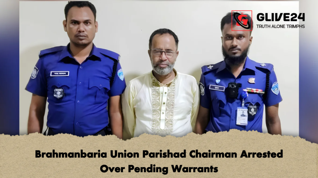 Brahmanbaria Union Parishad Chairman Arrested Over Pending Warrants 2 Brahmanbaria Union Parishad Chairman Arrested Over Pending Warrants
