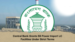 Central Bank Grants SS Power Import LC Facilities Under Strict Terms 1 Central Bank Grants SS Power Import LC Facilities Under Strict Terms