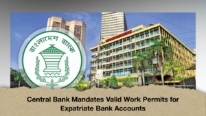 Central Bank Mandates Valid Work Permits for Expatriate Bank Accounts