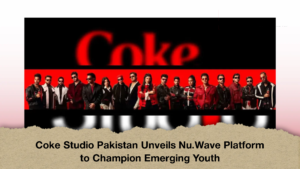 Coke Studio Pakistan Unveils Nu.Wave Platform to Champion Emerging Youth