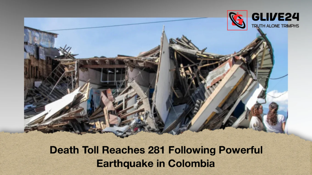 Death Toll Reaches 281 Following Powerful Earthquake in Colombia 3 Death Toll Reaches 281 Following Powerful Earthquake in Colombia 2 Death Toll Reaches 281 Following Powerful Earthquake in Colombia