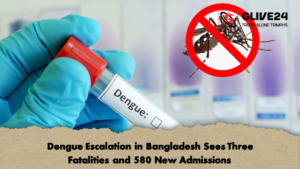 Dengue Escalation in Bangladesh Sees Three Fatalities and 580 New Admissions 2 Dengue Escalation in Bangladesh Sees Three Fatalities and 580 New Admissions