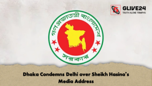 Dhaka Condemns Delhi over Sheikh Hasinas Media Address 2 Dhaka Condemns Delhi over Sheikh Hasina's Media Address