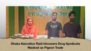 Dhaka Narcotics Raid Uncovers Drug Syndicate Masked as Pigeon Trade