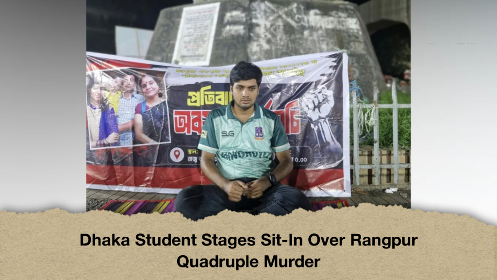 Dhaka Student Stages Sit-In Over Rangpur Quadruple Murder