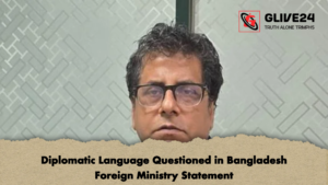 Diplomatic Language Questioned in Bangladesh Foreign Ministry Statement Diplomatic Language Questioned in Bangladesh Foreign Ministry Statement