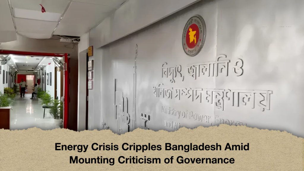 Energy Crisis Cripples Bangladesh Amid Mounting Criticism of Governance 3 Energy Crisis Cripples Bangladesh Amid Mounting Criticism of Governance
