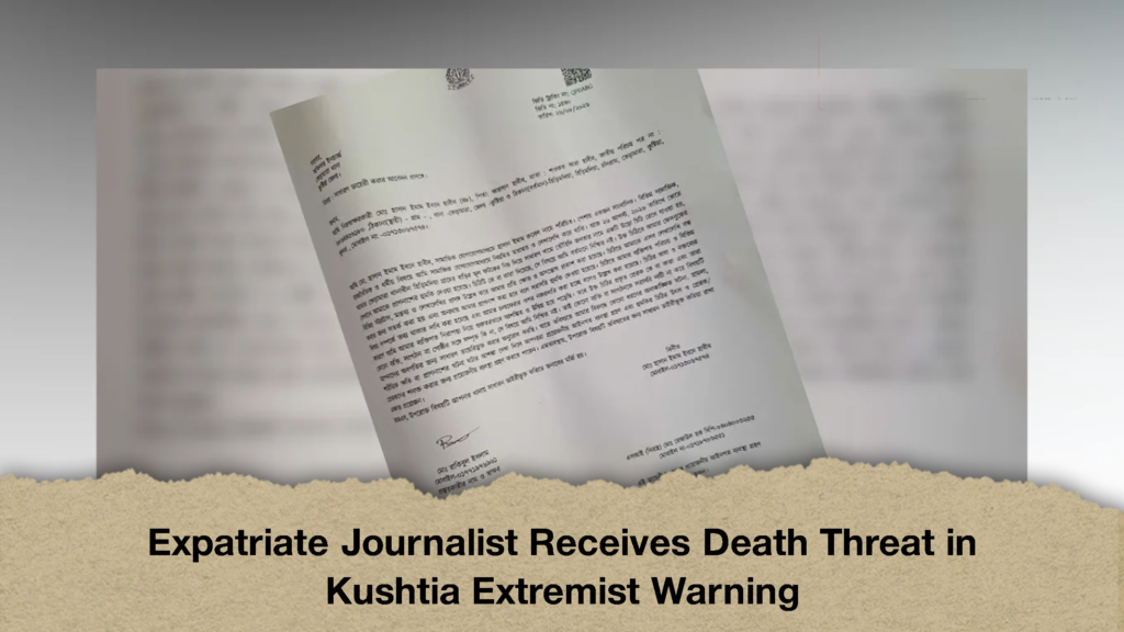 Expatriate Journalist Receives Death Threat in Kushtia Extremist Warning (2)