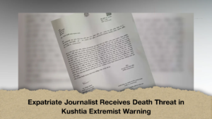 Expatriate Journalist Receives Death Threat in Kushtia Extremist Warning (2)