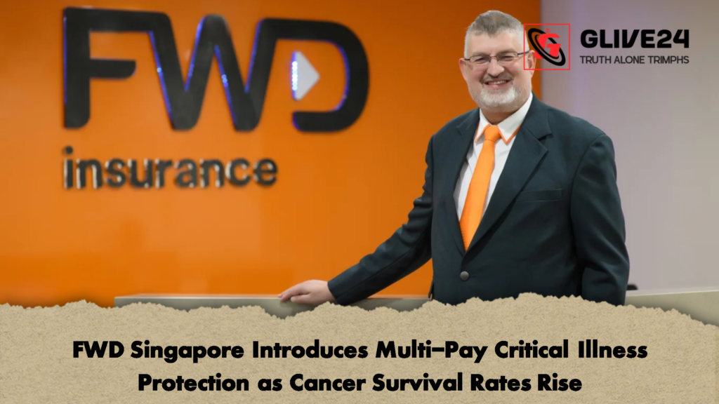 FWD Singapore Introduces Multi-Pay Critical Illness Protection as Cancer Survival Rates Rise FWD Singapore Introduces Multi Pay Critical Illness Protection as Cancer Survival Rates Rise 1 FWD Singapore Introduces Multi-Pay Critical Illness Protection as Cancer Survival Rates Rise