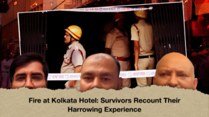 Fire at Kolkata Hotel Survivors Recount Their Harrowing Experience