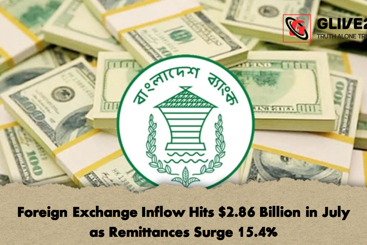 Foreign Exchange Inflow Hits $2.86 Billion in July as Remittances Surge 15.4%