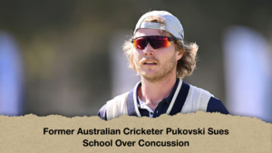 Former Australian Cricketer Pukovski Sues School Over Concussion Former Australian Cricketer Pukovski Sues School Over Concussion