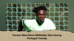 Former West Brom Midfielder Dies During Portugal Friendly
