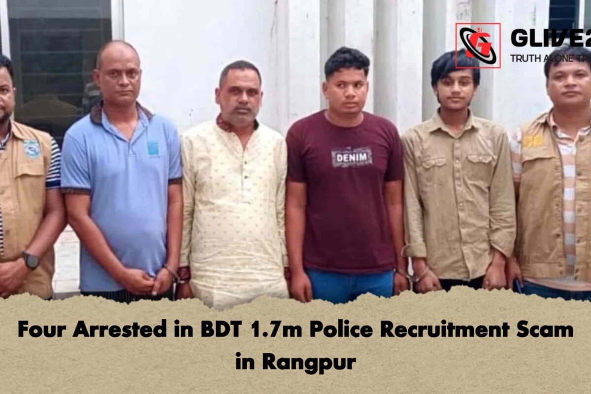 Four Arrested in BDT 1.7m Police Recruitment Scam in Rangpur