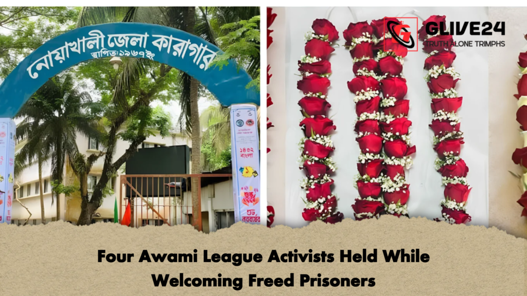Four Awami League Activists Held While Welcoming Freed Prisoners 2 Four Awami League Activists Held While Welcoming Freed Prisoners