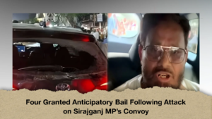 Four Granted Anticipatory Bail Following Attack on Sirajganj MPs Convoy 2 Four Granted Anticipatory Bail Following Attack on Sirajganj MP’s Convoy