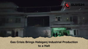 Gas Crisis Brings Habiganj Industrial Production to a Halt Gas Crisis Brings Habiganj Industrial Production to a Halt