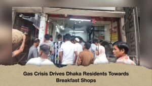 Gas Crisis Drives Dhaka Residents Towards Breakfast Shops