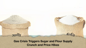 Gas Crisis Triggers Sugar and Flour Supply Crunch and Price Hikes
