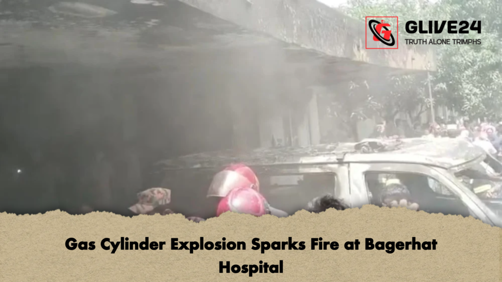 Gas Cylinder Explosion Sparks Fire at Bagerhat Hospital Gas Cylinder Explosion Sparks Fire at Bagerhat Hospital