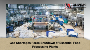 Gas Shortages Force Shutdown of Essential Food Processing Plants 2 Gas Shortages Force Shutdown of Essential Food Processing Plants