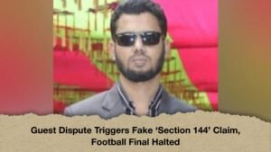 Guest Dispute Triggers Fake ‘Section 144’ Claim, Football Final Halted