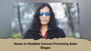 Hasan to Headline Concert Promoting Safer Stages