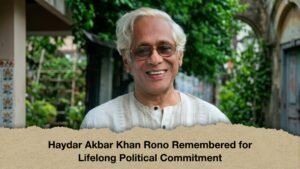 Haydar Akbar Khan Rono Remembered for Lifelong Political Commitment