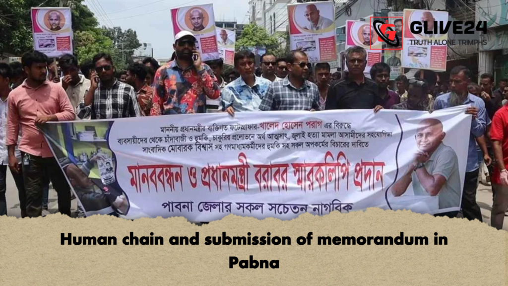 Human chain and submission of memorandum in Pabna Human chain and submission of memorandum in Pabna