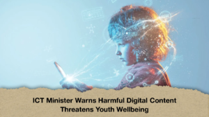 ICT Minister Warns Harmful Digital Content Threatens Youth Wellbeing (2)