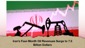 Iran’s Four-Month Oil Revenues Surge to 7.5 Billion Dollars (2)